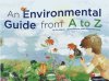 Book - An Environmental Guide from A to Z